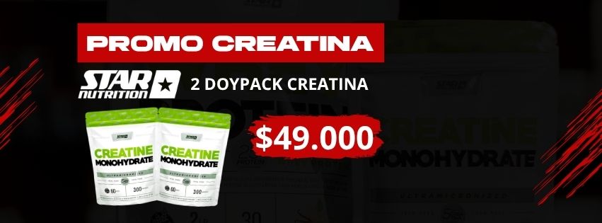 Promo Creatina Star Nutrition: 2 Doypack Creatina a $49.000